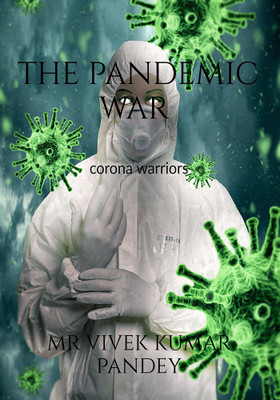 The pandemic war(English, Paperback, Mr Vivek Kumar Pandey)