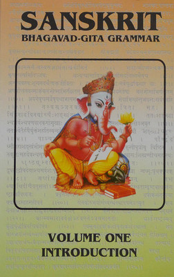 Sanskrit Bhagavad Gita Grammar Vol.1 Introduction(Paperback, Hari Venu Dasa)