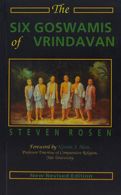 The Six Goswamis Of Vrindavan(Paperback, Steven J. Rosen (Satyaraj))