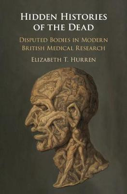 Hidden Histories of the Dead(English, Hardcover, Hurren Elizabeth T.)