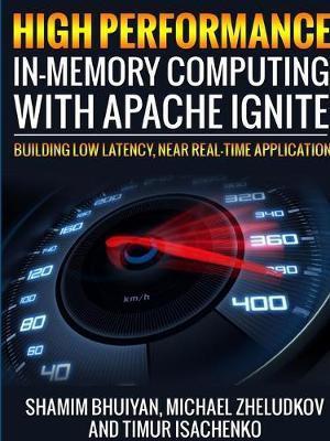 High Performance in-memory computing with Apache Ignite(English, Paperback, bhuiyan Shamim)