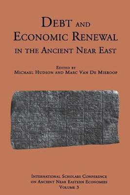 Debt and Economic Renewal in the Ancient Near East(English, Paperback, Hudson Michael)