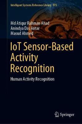 IoT Sensor-Based Activity Recognition(English, Hardcover, Ahad Md Atiqur Rahman)