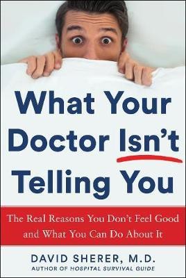 What Your Doctor Won't Tell You(English, Hardcover, Sherer David)