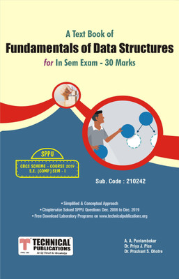 Fundamentals of Data Structures - IN SEM for SPPU 19 Course (SE - I - Comp. - 210242)(Paperback, A.A.Puntambekar, Dr. Prashant S. Dhotre, Dr. Priya J. Pise)
