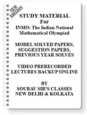 INMO The Indian National Mathematical Olympiad [ PACK OF 4 BOOKS ] Study Material +MODEL SOLVED PAPERS+SUGGESTION PAPERS+PREVIOUS YEAR SOLVES+VIDEO PRERECORDED LECTURES BACKUP ONLINE(Spiral, SOURAV SIR'S CLASSES)