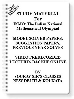 INMO The Indian National Mathematical Olympiad [ PACK OF 4 BOOKS ] Study Material +MODEL SOLVED PAPERS+SUGGESTION PAPERS+PREVIOUS YEAR SOLVES+VIDEO PRERECORDED LECTURES BACKUP ONLINE(Spiral, SOURAV SIR'S CLASSES)