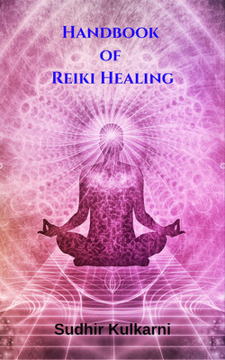Handbook of Reiki Healing(English, Paperback, Sudhir Kulkarni)