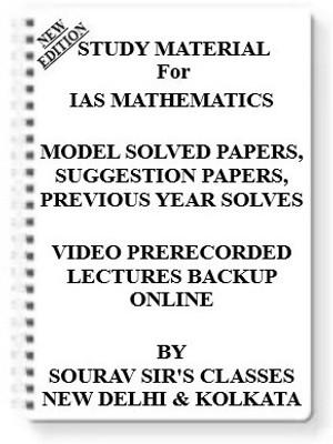 IAS MATHEMATICS (UPSC) [ PACK OF 5 BOOKS ] Study Material +MODEL SOLVED PAPERS+SUGGESTION PAPERS+PREVIOUS YEAR SOLVES+VIDEO PRERECORDED LECTURES BACKUP ONLINE(Spiral, SOURAV SIR'S CLASSES)