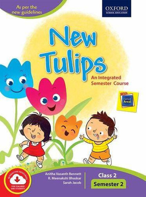 New Tulips  - An Intergrated Semester Course(English, Paperback, Anitha Vasanth Bennett, Sarah Jacob, R.Meenakshi Bhaskar)