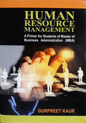 Human Resource Management : A Primer for Students of Master of Business Administration (MBA)(Hardcover, Gurpreet Kaur)