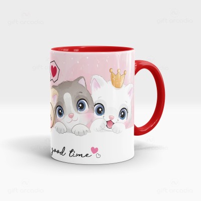 Gift Arcadia Have A Good Time & Cute Kitten Printed, Ideal Gift for Girls, Best Friend and Wife, Coffee Ceramic Coffee Mug(330 ml)