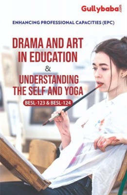 IGNOU BESL-123-124 Drama And Art In Education & Understanding The Self And Yoga(Paperback, Expert Panel of GPH)