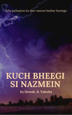 Kuch Bheegi Si Nazmein(English, Paperback, Devesh R. Valecha)