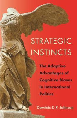 Strategic Instincts(English, Hardcover, Johnson Dominic D. P.)