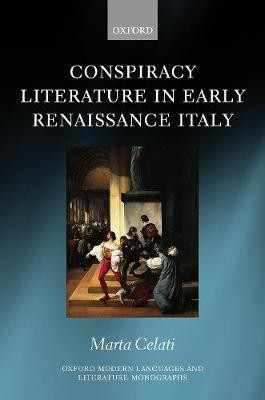 Conspiracy Literature in Early Renaissance Italy(English, Hardcover, Celati Marta)