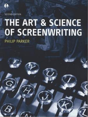 The Art and Science of Screenwriting(English, Paperback, Parker Philip)