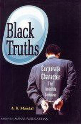Black Truths Corporate Character the Invisible Compass(English, Hardcover, Mandal a K)