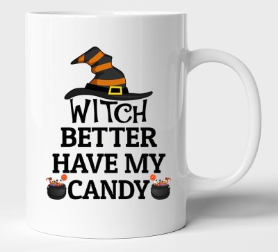 BLISSart Witch Better Have My Candy Halloween Ceramic Tea Cup Best For Gift Ceramic Coffee Mug(350 ml)