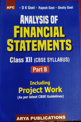 Cbse Analysis Of Financial Statements Class 12 (Cbse Syllabus)(PAPREBAG, D K GOEL RAJESH GOEL SHELLY GOEL)