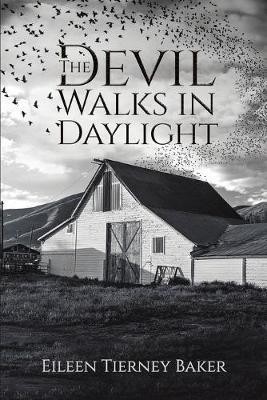 The Devil Walks in Daylight(English, Paperback, Baker Eileen Tierney)