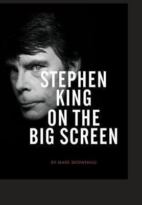 Stephen King on the Big Screen(English, Paperback, Browning Mark)