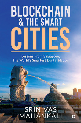 Blockchain & The Smart Cities(English, Paperback, Srinivas Mahankali)