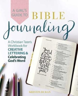 A Girl's Guide To Bible Journaling(English, Paperback, Duran Kristin)