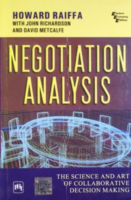Negotiation Analysis  - The Science and Art of Collaborative Decision Making(English, Hardcover, Howard Raiffa)