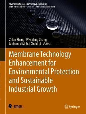 Membrane Technology Enhancement for Environmental Protection and Sustainable Industrial Growth(English, Hardcover, unknown)