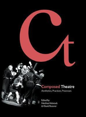 Composed Theatre(English, Hardcover, unknown)