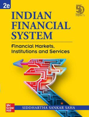 Indian Financial System: Financial Markets, Institutions and Services | Second Edition(Paperback, Siddhartha Sankar Saha)