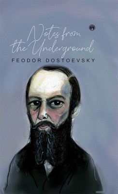 Notes from the Underground(Hardcover, Feodor Dostoevsky)
