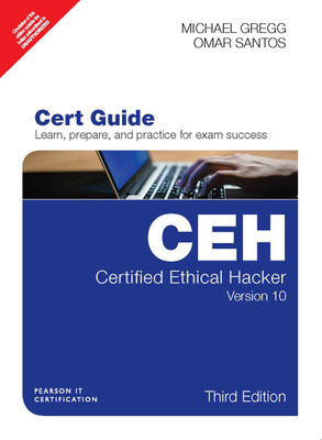 Certified Ethical Hacker (CEH) Version 10 Cert Guide| Third Edition| By Pearson(Paperback, Omar Santos,Michael Gregg)