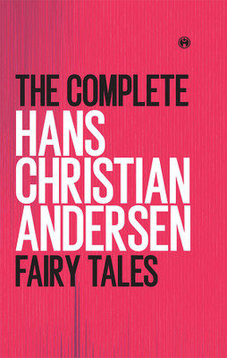 The Complete Hans Christian Andersen Fairy Tales(Hardcover, Hans Christian Andersen)