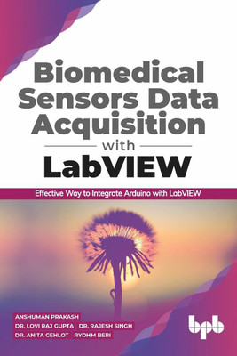Biomedical Sensors Data Acquisition with LabVIEW(English, Paperback, Gupta Lovi Raj)