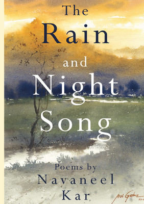 The Rain and Night Song(Paperback, Navaneel Kar)