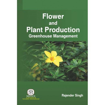 Flower And Plant Production Greenhouse Management (Hb)(Paperback, Singh)