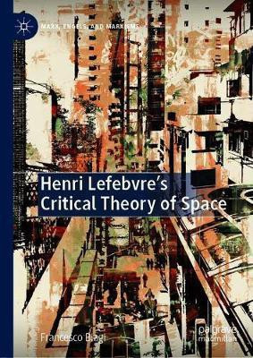 Henri Lefebvre's Critical Theory of Space(English, Hardcover, Biagi Francesco)