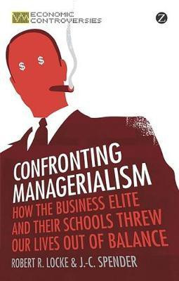 Confronting Managerialism(English, Electronic book text, Locke Robert R.)