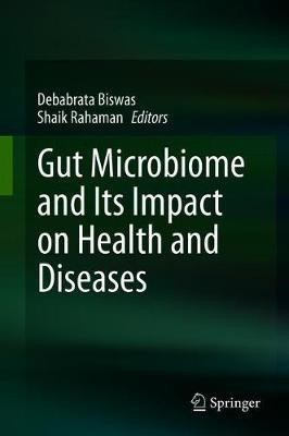 Gut Microbiome and Its Impact on Health and Diseases(English, Hardcover, unknown)