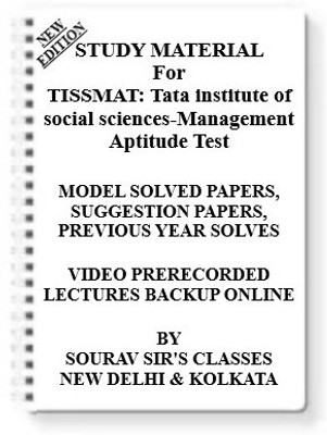 TISSMAT Tata Institute Of Social Sciences-Management Aptitude Test [ PACK OF 4 BOOKS ] Study Material +MODEL SOLVED PAPERS+SUGGESTION PAPERS+PREVIOUS YEAR SOLVES+VIDEO PRERECORDED LECTURES BACKUP ONLINE(Spiral, SOURAV SIR'S CLASSES)
