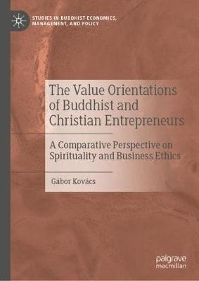 The Value Orientations of Buddhist and Christian Entrepreneurs(English, Hardcover, Kovacs Gabor)