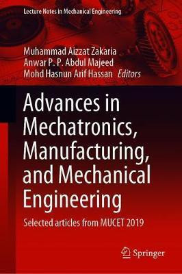 Advances in Mechatronics, Manufacturing, and Mechanical Engineering(English, Hardcover, unknown)