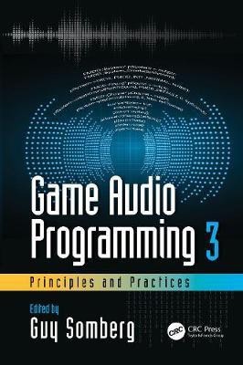 Game Audio Programming 3: Principles and Practices(English, Hardcover, unknown)