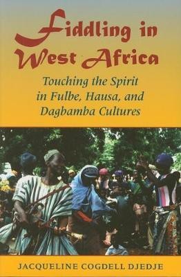 Fiddling in West Africa(English, Hardcover, DjeDje Jacqueline Cogdell)