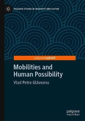 Mobilities and Human Possibility(English, Hardcover, Glaveanu Vlad Petre)