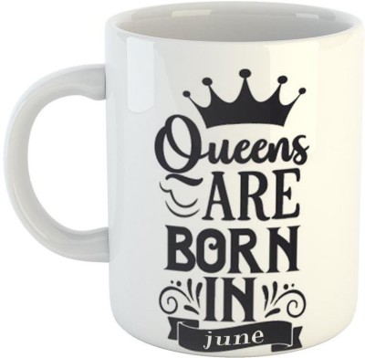 P89M Calm Attitude Girls are Born in June Happy Birthday Coffee for Friends, Girlfriend, Boyfriend & Gift,Family with Glossy Finish Vibrant Print 350 ml Capacity Ceramic Coffee Mug(350 ml)