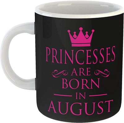 MM9E Perfect Shy Princess are Born in August Happy Birthday Ceramic Coffee Multicolour with Glossy Finish Vibrant Print 350 ml Capacity Ceramic Coffee Mug(330 ml)