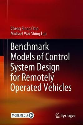 Benchmark Models of Control System Design for Remotely Operated Vehicles(English, Hardcover, Chin Cheng Siong)